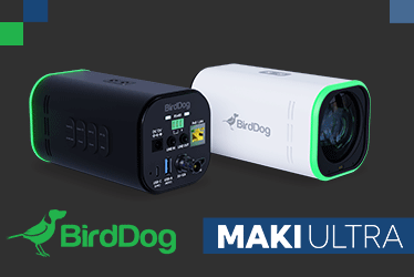 NEW: BirdDog MAKI Ultra