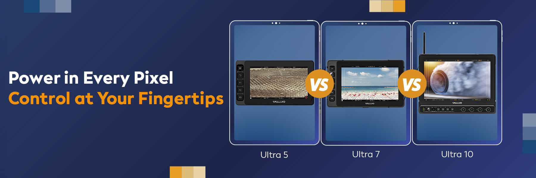 Ultra 5 vs. Ultra 7 vs. Ultra 10 from SmallHD - 